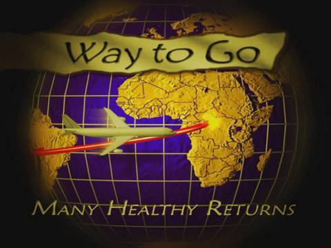 Way to Go - Many Healthy Returns